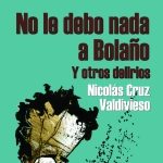 lector-emergencia-narrativa-no-le-debo-bolano-nicolas-cruz