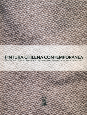 lector ediciones uc pintura chilena contemporanea 300