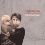 lector montacerdos incorruptos carolina melys