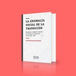 10 premios lector 2017 anomalia social de la transicion tiempo robado editoras