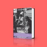 12 premios lector 2017 entre la casa y la ciudad cuarto propio natalia cisternas