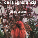 lector pielago carrusel de la ignorancia isabo edurne