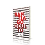 premios lector 2018 cronicas de un santiago oculto
