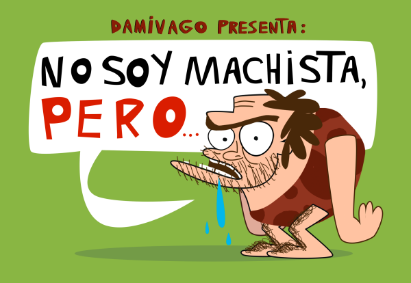 lector damivago no soy machista pero