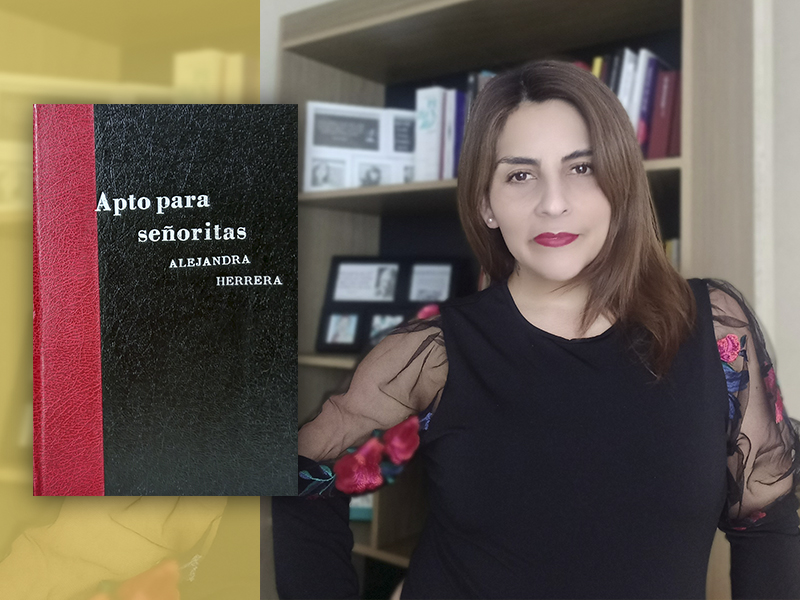 Alejandra Herrera: «Creo que la escritura devela las luces y sombras del escritor»