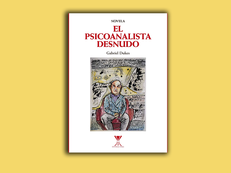 «El psicoanalista desnudo» una novela de Gabriel Dukes Cohen